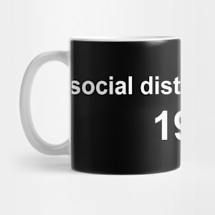 Social Distancing Since 1997 Mug